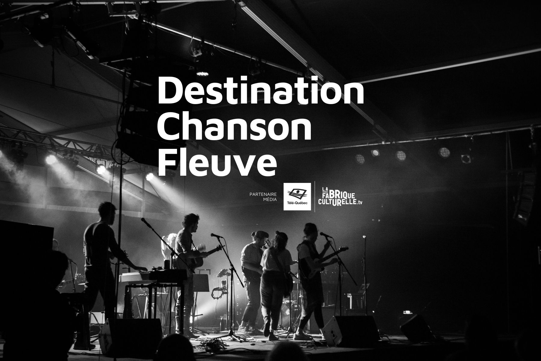 Destination Chanson Fleuve : les inscriptions sont ouvertes